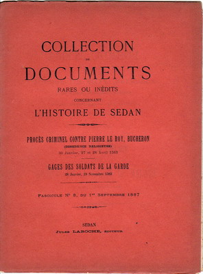 Collection de documents rares ou inédits concernant l'histoire de Sedan 