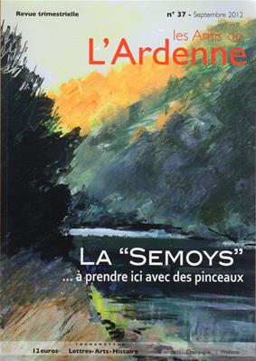 Les Amis de l'Ardenne N° 37 : La "Semoys" ... à prendre ici avec des pinceaux