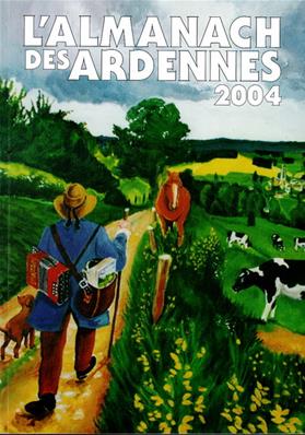 L'almanach des Ardennes 2004,Kretzmeyer,Mahy,Casanave, Cara