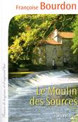 Le moulin des sources,Franoise Bourdon