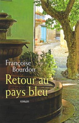 Retour au pays bleu, Françoise Bourdon
