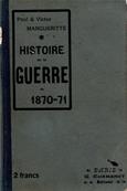 Histoire de la guerre de 1870.71, Paul et Victor Margueritte