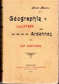 Géographie illustrée des Ardennnes , Albert Meyrac