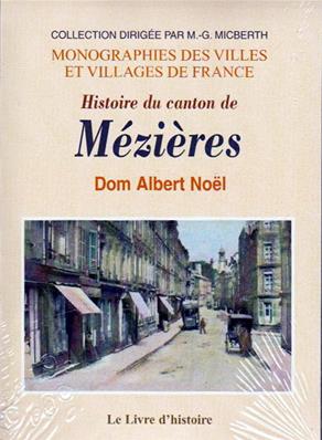 Histoire du canton de Mézières,Dom Albert Noel