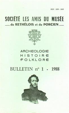 Comité des Amis du Musée du rethélois et du Porcien 1988 N° 1