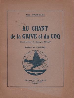 Au chant de la grive et du coq , Jean Rogissart