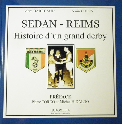 Sedan-Reims Histoire d'un grand derby