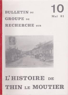 Bulletin du groupe de recherche sur l'histoire de Thin le Moutier N° 10