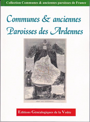 Communes et anciennes paroisses des Ardennes/Alain Chapellier