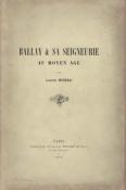Ballay et sa seigneurie au Moyen Age, Louis Bossu