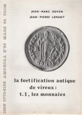 La fortification antique de Vireux : les monnaies , Jean Marc Doyen, Jean Pierre Lemant