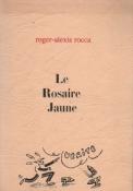 Le rosaire jaune, Roger Alexis Rocca