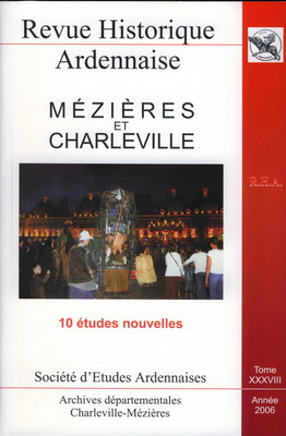 Revue Historique Ardennaise 2006 N° 38