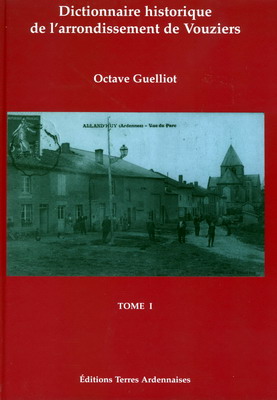 Dictionnaire historique de l'arrondissement de Vouziers tome I