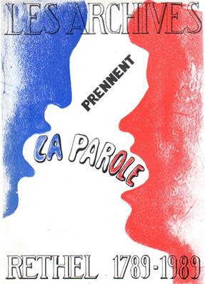 Les archives prennent la parole , Rethel 1789-1989