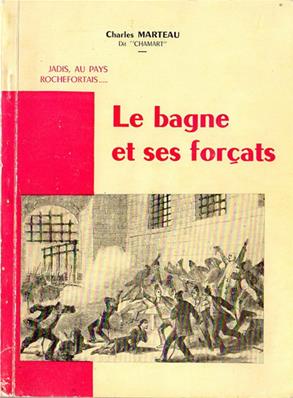 Le bagne et ses forçats, Charles Marteau