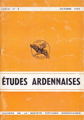 Etudes Ardennaises N° 3 octobre 1955