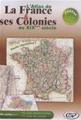 Atlas de la France et ses colonies au XIX° siècle