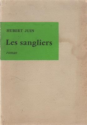 Les sangliers, Hubert Juin