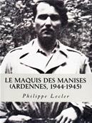 Le maquis des Manises (Ardennes, 1944-1945), Philippe Lecler