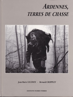 Ardennes Terres de chasse, Bernard Chopplet