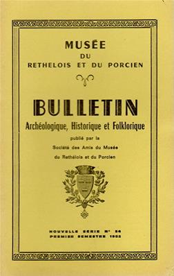 Bulletin archéologique historique et folklorique du Rethélois et du Porcien N° 54