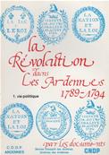 La révolution dans les Ardennes 1789-1794 : vie politique