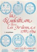 La rvolution dans les Ardennes 1789-1794 : vie politique