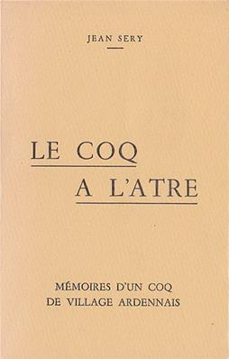 Le coq à l'âtre, Jean Sery