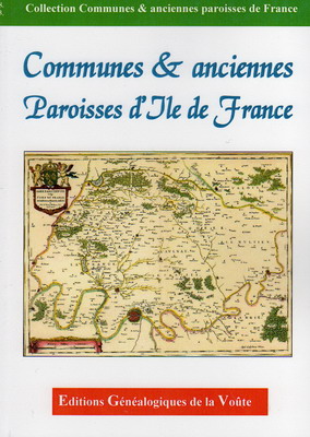 Communes et anciennes paroisses de l'île de France