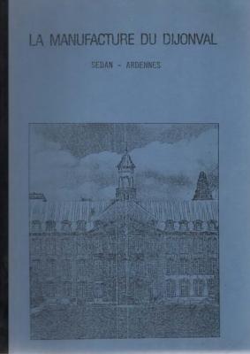 La manufacture du Dijonval Sedan-Ardennes
