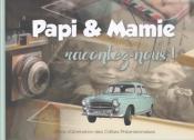 Papi et Mamie, racontez-nous !