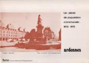 Un siècle de population communale : 1872-1975 : Ardennes