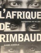 L'Afrique de Rimbaud, Claude Jeancolas