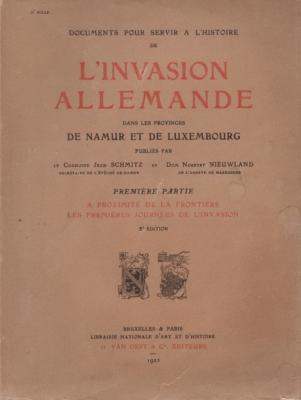 L'invasion allemande dans les provinces de Namur et de Luxembourg, 1ere partie, Jean Schmitz et Norbert Nieuwland