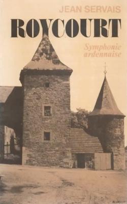Roycourt, symphonie ardennaise, Jean Servais