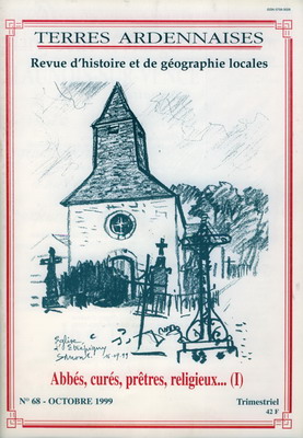 Terres Ardennaises N° 68 , Abbés, Curés, Prêtres, Religieux