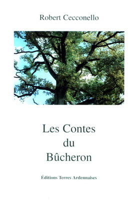 Les contes du bûcheron, Robert Cecconello