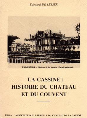La Cassine : Histoire du château et du couvent, Edouard De Lesser