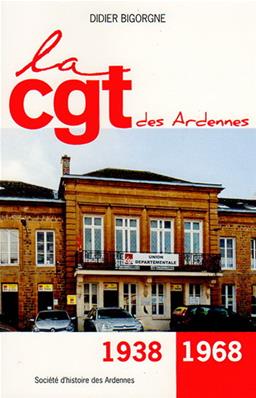 La CGT des Ardennes, Didier Bigorgne