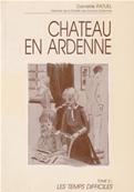 Chteau en Ardenne tome 2 / Danielle Patuel