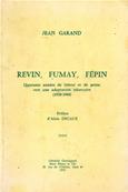 Revin,Fumay,Fépin quarante année de labeur et de peine vers une adaptation nécessaire (1920.1960) , Jean Garand