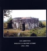 Les Ardennes durant la grande guerre (1914.1918)