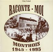Raconte Moi Monthois 1945-1995, Guy Lénel