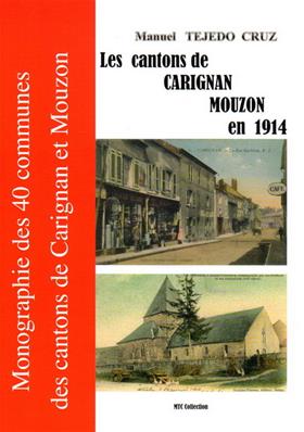 Les cantons de Carignan Mouzon en 1914,Manuel Tejedo Cruz