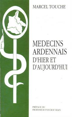 Médecins ardennais d'hier et d'aujourd'hui, Marcel Touche