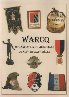 Warcq : organisation et vie sociale du XIXe au XXIe siècle
