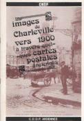 Images de Charleville  vers 1900 à travers quelques cartes postales anciennes