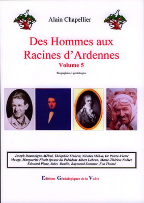 Des Hommes aux racines d'Ardennes Vol 5, Alain Chapellier