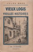 Vieux logis, Vieilles histoires , Jules Mazé